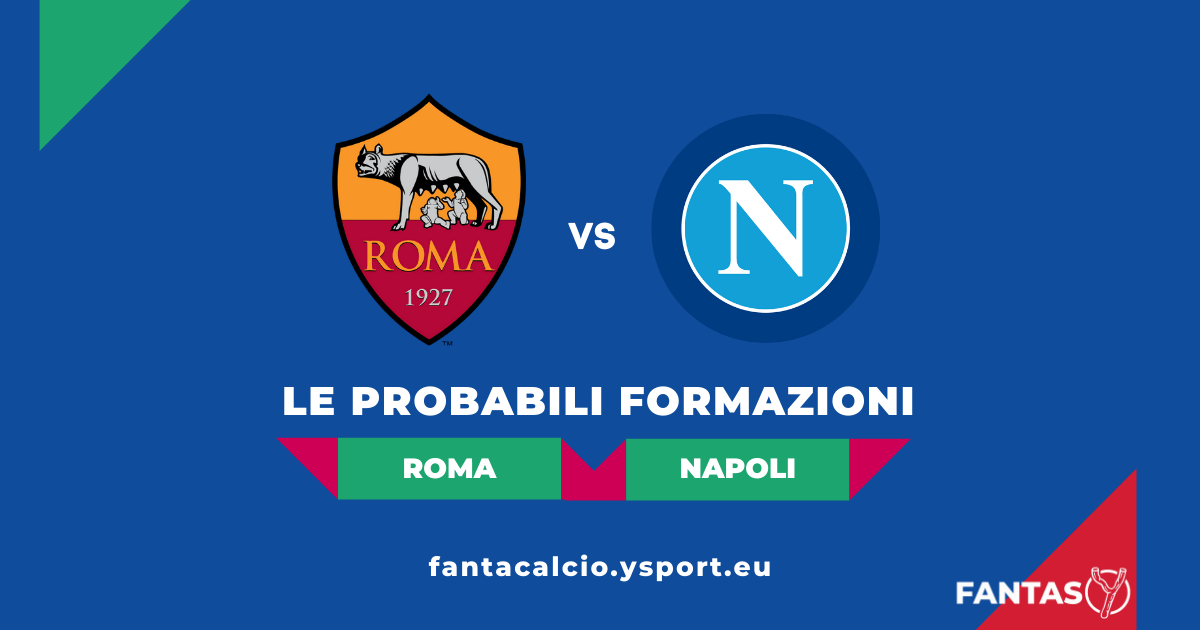 Roma Napoli Probabili Formazioni Fantacalcio E Pronostico Serie A 21 22 Ysport Roma Napoli Probabili Formazioni Fantacalcio E Pronostico Serie A 21 22 Ysport