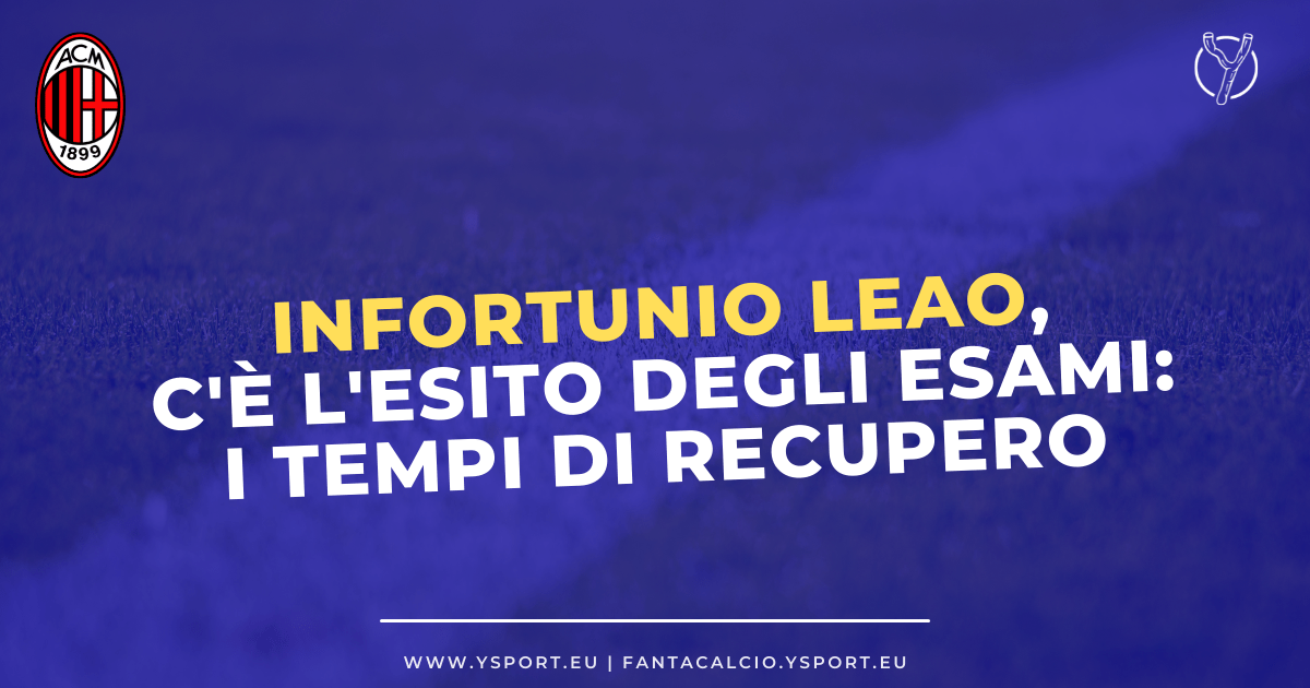 Infortunio Leao, lesione muscolare per l'attaccante del Milan i tempi