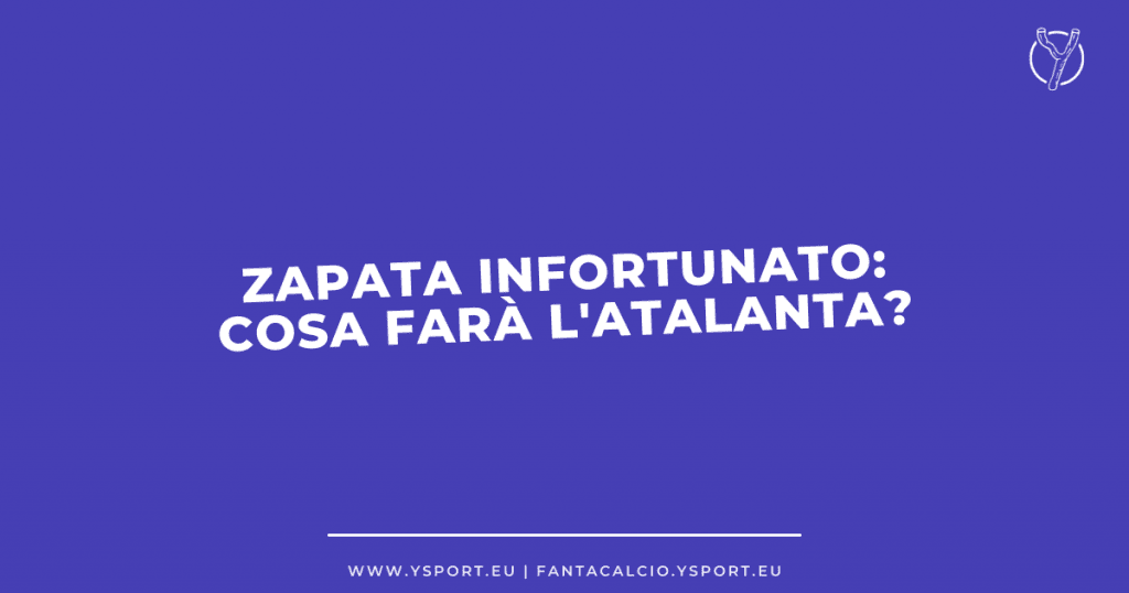 Zapata Infortunato, stagione finita come giocherà l'Atalanta senza Duvan?