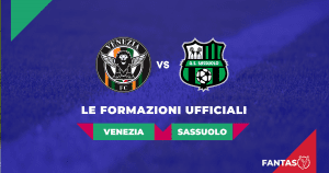 Venezia-Sassuolo Formazioni Ufficiali