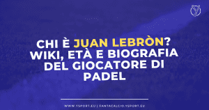Chi è Juan Lebròn, Giocatore di Padel: Wiki, Età, Biografia
