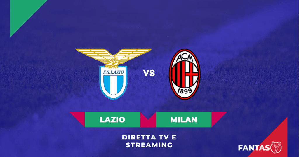 Lazio-Milan Streaming-Gratis-Online-Diretta-Tv-Link-Live-Risultato-Tempo-Reale-Radio-Telegram-DAZN-Sky-Sport