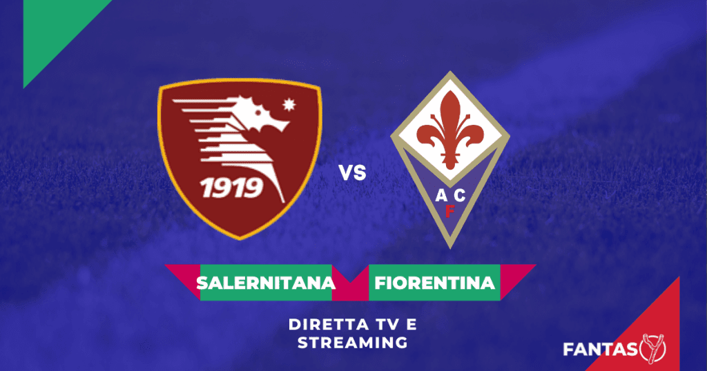Salernitana-Fiorentina Streaming Gratis Online Diretta Tv Link Live Risultato Tempo Reale Radio Telegram DAZN Sky Sport