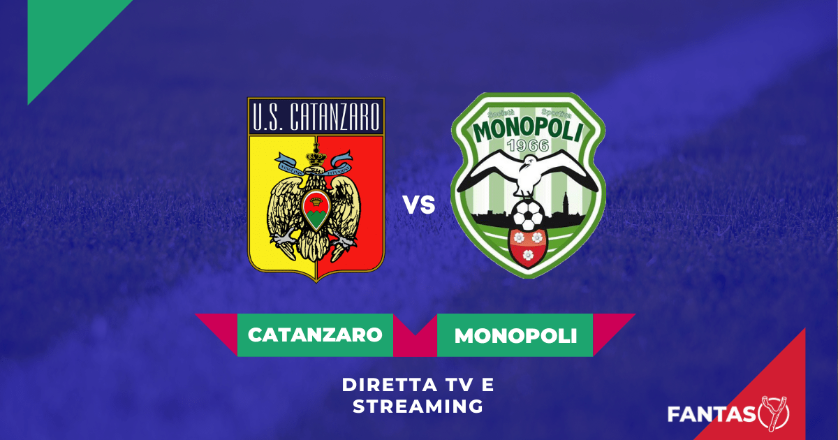 Catanzaro-Monopoli Streaming Gratis e Diretta Tv (Playoff Serie C 2021-22)