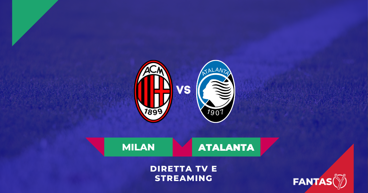 Milan-Atalanta Streaming Gratis e Diretta Tv (Serie A 2021-22)