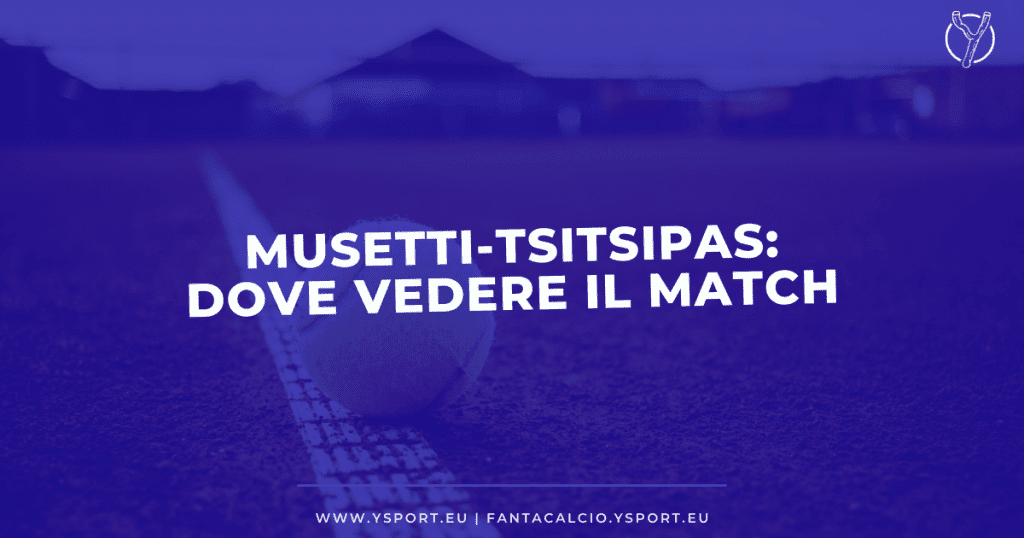 Musetti-Tsitsipas Streaming Gratis (Roland Garros 2022)