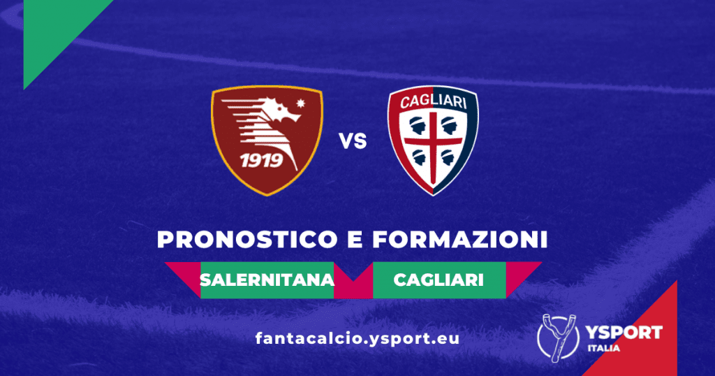 Salernitana-Cagliari: Probabili Formazioni Fantacalcio e Pronostico (36ª Giornata Serie A 2021-22)