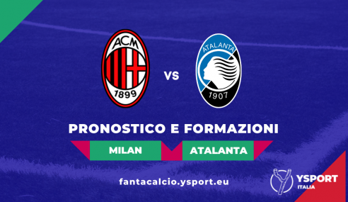 Milan-Atalanta: Probabili Formazioni Fantacalcio e Pronostico (37ª Giornata Serie A 2021-22)