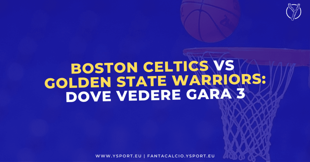 Boston Celtics-Golden State Warriors Streaming Gratis Gara 3 (NBA Finals 2022)