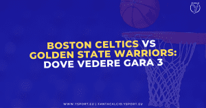 Boston Celtics-Golden State Warriors Streaming Gratis Gara 3 (NBA Finals 2022)