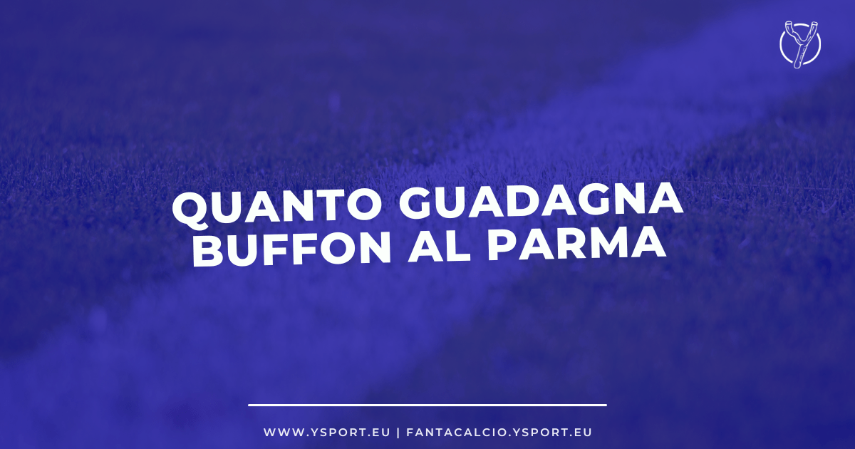 Stipendio Buffon Parma Quanto Guadagna