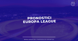 Pronostici Quote Formazioni Europa League