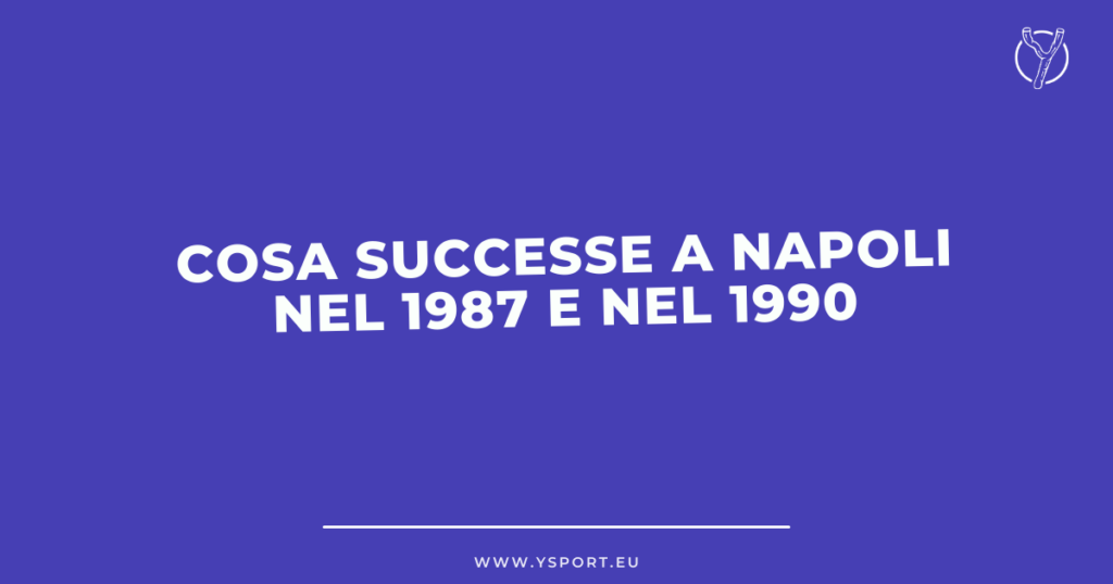 Napoli in festa: riviviamo le celebrazioni degli Scudetti del 1987 e 1990