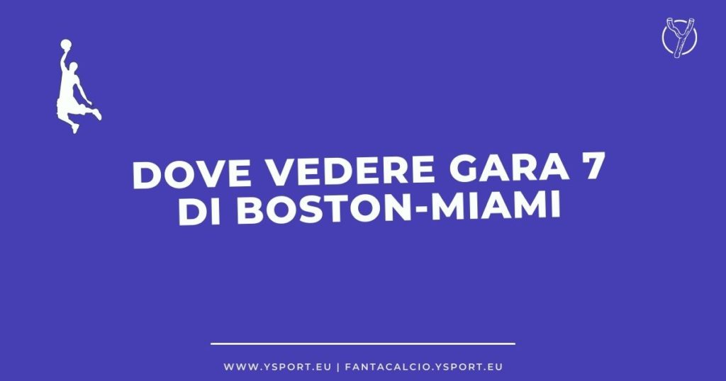 Dove vedere Gara 7 di Boston-Miami streaming gratis online e diretta Tv Finals NBA 2023