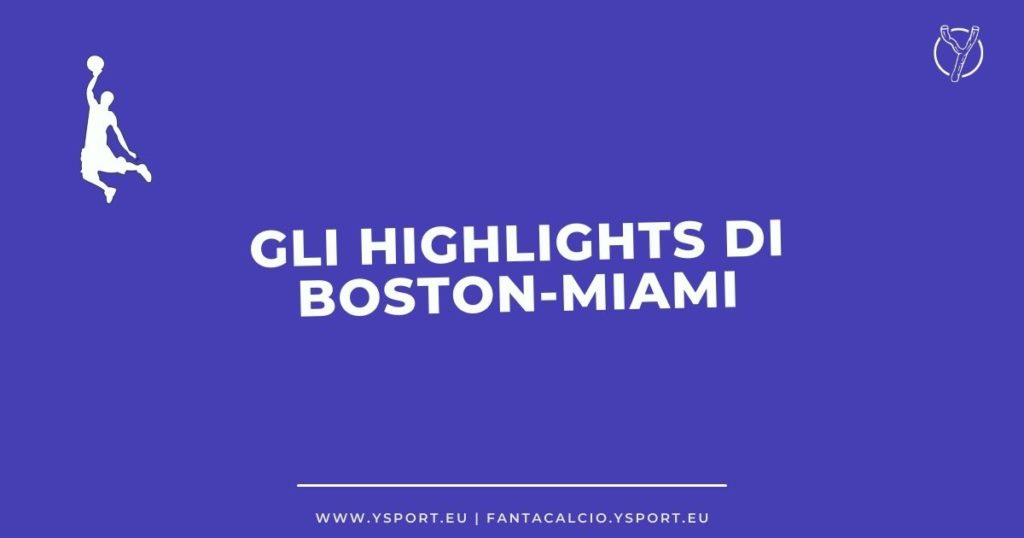 Highlights Boston-Miami Video Sintesi Sky Sport e Canestri Migliori (Finals NBA 2023)
