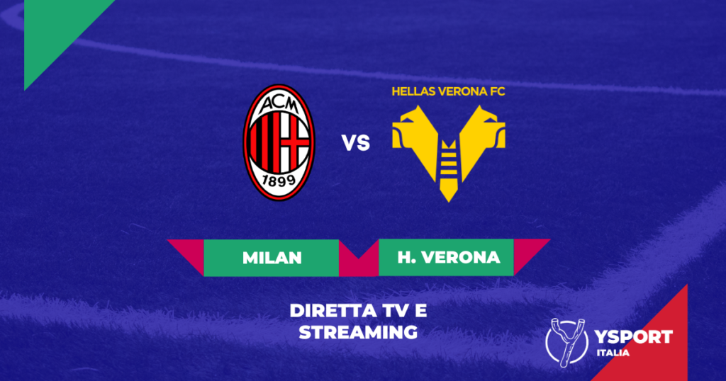 Dove vedere Milan-Verona streaming gratis online e diretta Tv il Link per guardare la partita su Rai, Sky, DAZN (Serie A 2022-23)