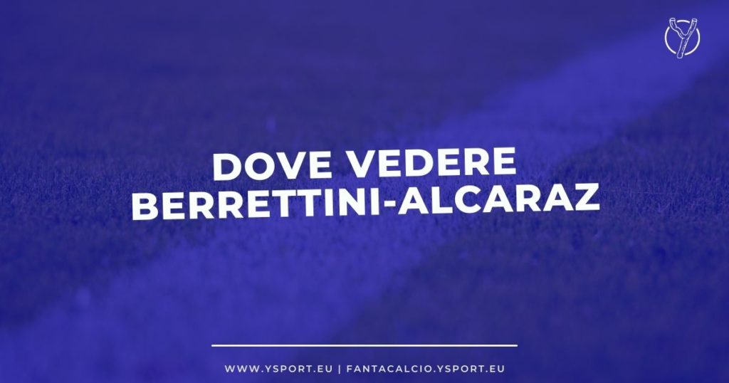 Berrettini-Alcaraz Streaming Gratis Diretta Tv Link per vedere Wimbledon 2023