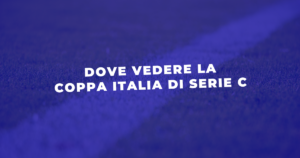 Dove vedere diretta tv e streaming coppa italia di serie c